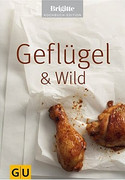 Geflügel & Wild. Brigitte Kochbuch Edition