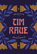 Tim Raue - Rezepte aus der Brasserie