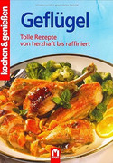 Kochen und genießen. Geflügel