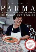 Parma: Lustvoll leben und genießen im Bauch von Italien 