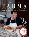 Parma: Lustvoll leben und genießen im Bauch von Italien