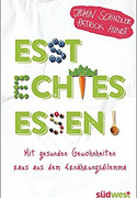 Esst echtes Essen