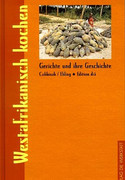 Westafrikanisch kochen. Gerichte und ihre Geschichte