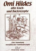 Omi Hildes alte Koch- und Backrezepte