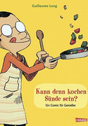 Kann denn kochen Sünde sein?