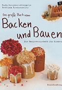 Das große Buch vom Backen & Bauen: Die Backwerkstatt für Kinder