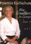 Polettos Kochschule - Mein Grundkurs für Einsteiger