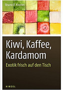 Kiwi, Kaffee, Kardamom