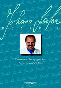 Rezepte: Vorspeisen, Hauptgerichte, Desserts und Gebäck