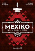 Mexiko: Tacos, Tequila, Tattoos