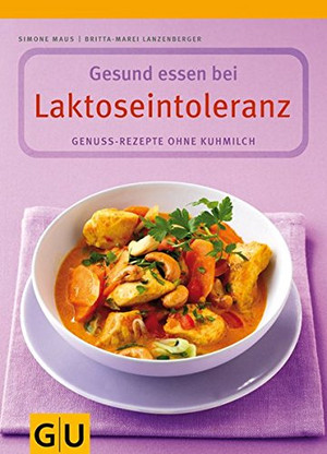 Genussvoll essen bei Laktoseintoleranz