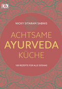 Achtsame Ayurveda-Küche