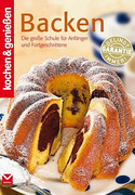 Backen: Die große Backschule für Anfänger und Fortgeschrittene