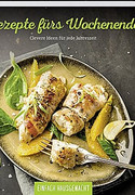 Rezepte fürs Wochenende