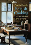 English Cooking. Ein schlechter Ruf wird widerlegt