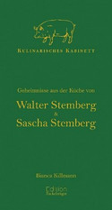 Kulinarisches Kabinett - Geheimnisse aus der Küche von Walter und Sascha Stemberg