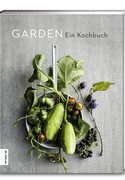 Garden: Ein Kochbuch