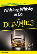 Whiskey, Whisky & Co. für Dummies