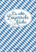 Die echte Bayerische Küche