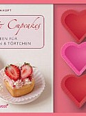 Muffins & Cupcakes: Neue Ideen für kleine Kuchen & Törtchen
