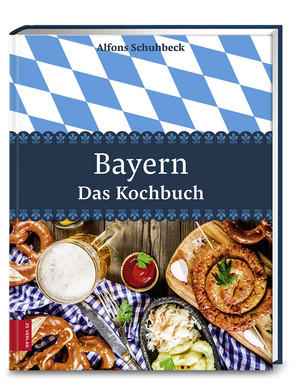 Bayern – Das Kochbuch