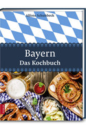 Bayern – Das Kochbuch