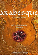 Arabesque: 180 orientalische Rezepte