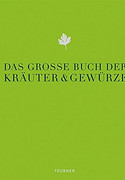 Das große Buch der Kräuter und Gewürze