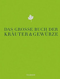 Das große Buch der Kräuter und Gewürze