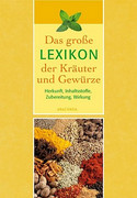 Das große Lexikon der Kräuter und Gewürze