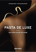 Pasta de Luxe - aus dem Hause Ducasse