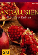 Andalusien. Küche und Kultur