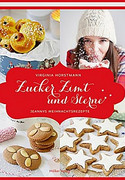 Zucker, Zimt und Sterne - Jeannys Weihnachtsrezepte