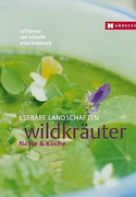 Wildkräuter. Essbare Landschaften.