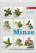 Minze: Feuer und Eis für Küche und Wohlbefinden