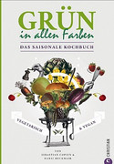 Grün in allen Farben - Das saisonale Kochbuch