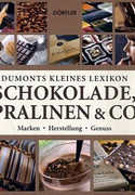 Dumonts kleines Lexikon Schokolade, Pralinen & Co.