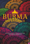 Burma. Das Kochbuch.