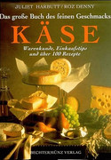 Das große Buch des feinen Geschmacks. Käse.