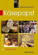 Käsepapst. Käse - aus Leidenschaft