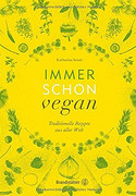 Immer schon vegan - Traditionelle Rezepte aus aller Welt