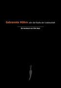 Gebrannte Möhre oder die Küche der Leidenschaft