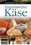 Kompakt & Visuell: Französischer Käse