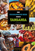 Eine kulinarische Reise durch Tansania
