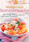Mediterrane Sommerküche - für heiße Tage und beste Freunde