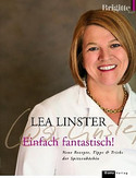 Einfach fantastisch! Neue Rezepte, Tipps & Tricks der Spitzenköchin