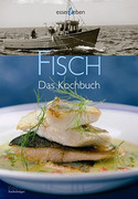 Fisch: Das Kochbuch