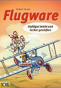 Flugware. Geflügel leicht und lecker genießen