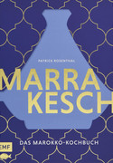 Marrakesch - Das Marokko-Kochbuch
