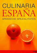 Culinaria - Espana. Spanische Spezialitäten